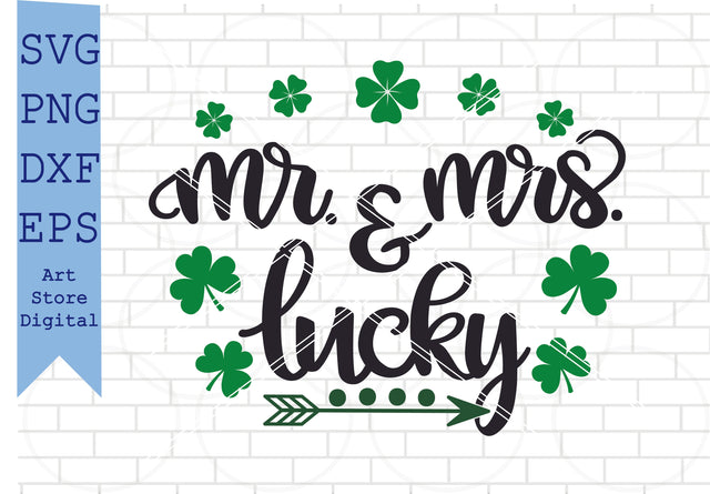 Mr. & Mrs. Lucky Svg, St Patrick’s Day Svg Png, Dxf, Eps Cut Files SVG Artstoredigital 
