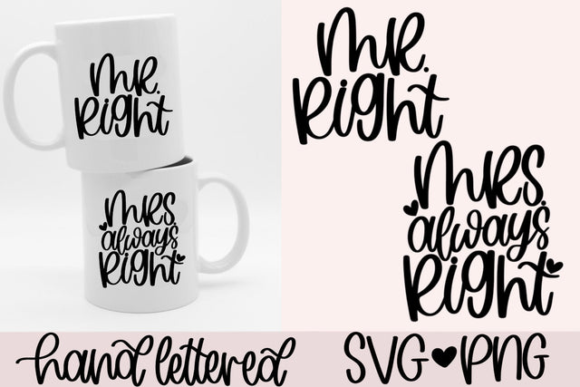 Mr right svg, Mrs always right svg, wedding gift svg, anniversary gift svg, wife svg, husband svg, funny couple mugs svg,matching couple svg SVG AnitaAlyiaLettering 