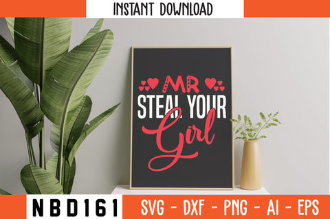 mr steal your girl Svg Design SVG Nbd161 