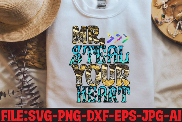 Mr, Steal Your Heart Sublimation Sublimation MStudio 