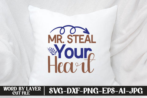 Mr. Steal Your Heart SVG CUT FILE SVG MStudio 