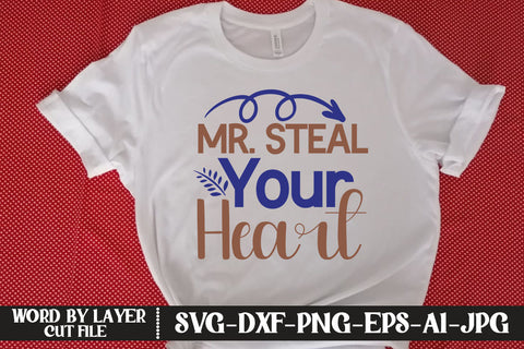 Mr. Steal Your Heart SVG CUT FILE SVG MStudio 