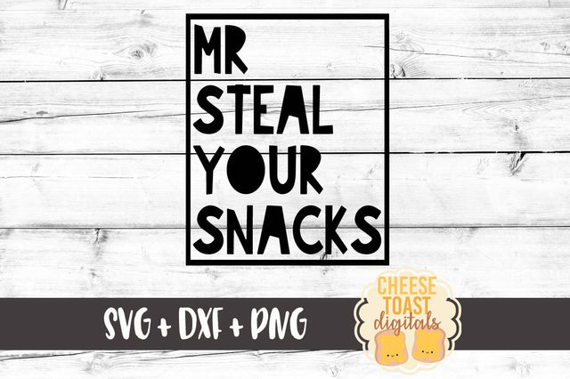 Mr Steal Your Snacks SVG Cheese Toast Digitals 