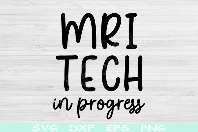 MRI Tech Svg In Progress Dxf Png Cut Files, MRI Technologist Svg, Radiology Tech Svg Files For Cricut, Radiologist Svg Digital Designs SVG TiffsCraftyCreations 
