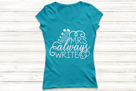 Mrs. Always Write| Back To School SVG Cutting Files. SVG CosmosFineArt 