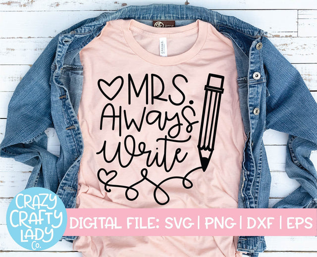 Mrs. Always Write | Teacher SVG Cut File SVG Crazy Crafty Lady Co. 