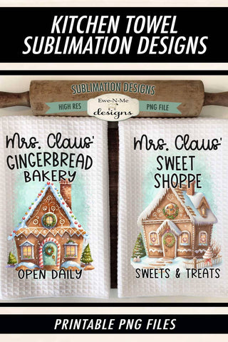 Mrs Claus Bakery - Mrs Claus Sweet Shoppe - Christmas Kitchen Towel Sublimation Designs Sublimation Ewe-N-Me Designs 