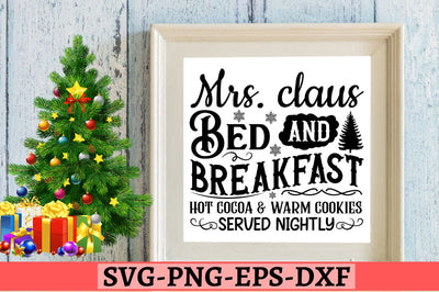 Mrs. claus bed and breakfast hot cocoa & warm cookies served nightly SVG SVG DESIGNISTIC 