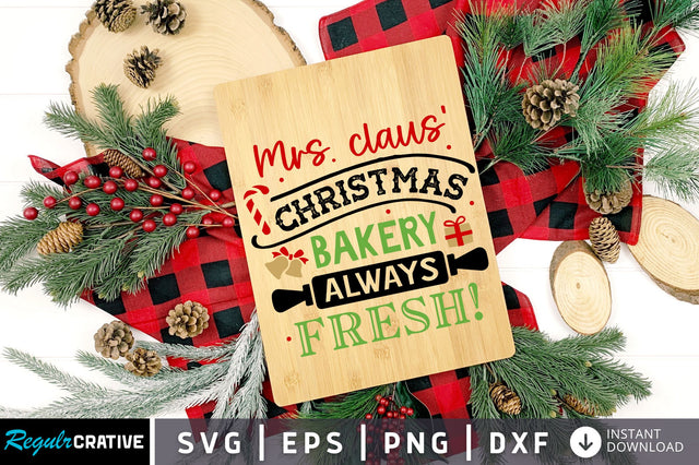 Mrs claus christmas bakery always SVG Design SVG Regulrcrative 