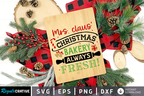 Mrs claus christmas bakery always SVG Design SVG Regulrcrative 