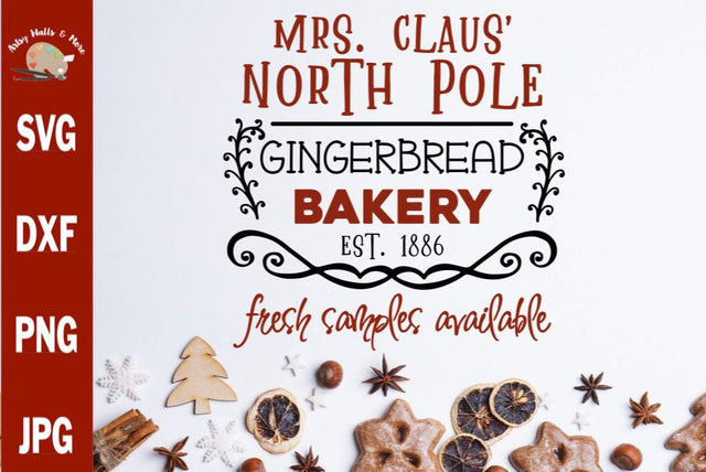 Mrs. Claus's North Pole Gingerbread Bakery sign svg - Christmas Farmhouse kitchen SVG The Artsy Spot 