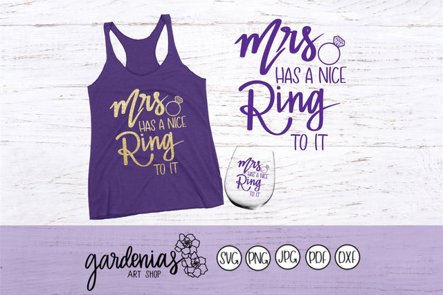 Mrs Has A Nice Ring To It SVG Gardenias Art Shop 