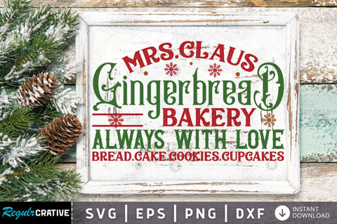 Mrs.claus gingerbread bakery always SVG SVG Regulrcrative 