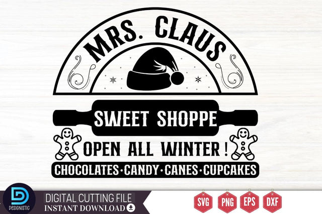 Mrs.Claus sweet shoppe open all winter ! chocolates candy canes cupcakes SVG SVG DESIGNISTIC 