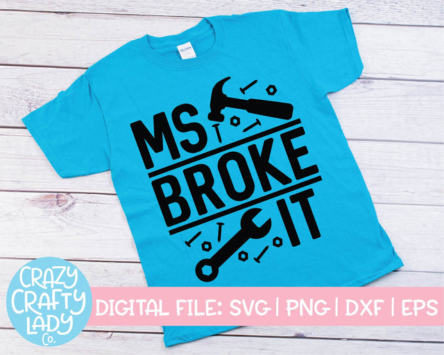 Ms. Broke It | Funny Kids Quote SVG Cut File SVG Crazy Crafty Lady Co. 