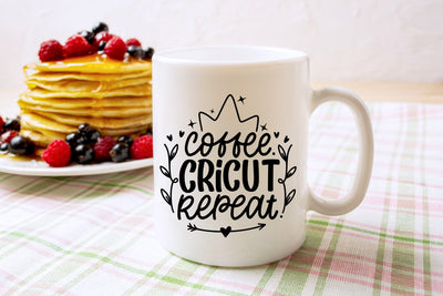Mug Design SVG Quotes Coffee Cricut Repeat SVG dapiyupi store 
