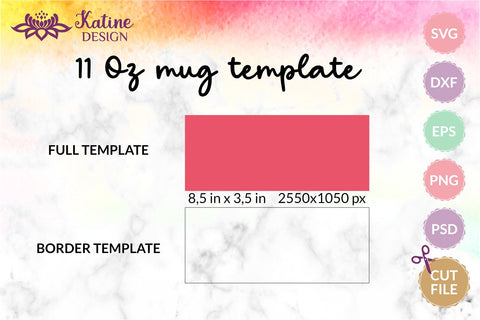 Mug Template Design 11 Oz 15 Oz Sublimation Wrap Bundle Psd . SVG, EPS, PNG, DXF, PSD for Sumblimation and Cutting Machines. Sublimation KatineDesign 