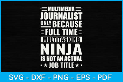 Multimedia Journalist Journalism Reporter Job Title Funny Svg Design SVG artprintfile 