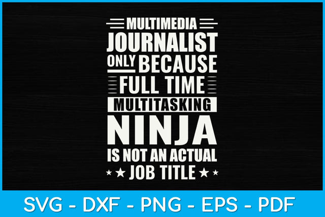 Multimedia Journalist Journalism Reporter Job Title Funny Svg Design SVG artprintfile 
