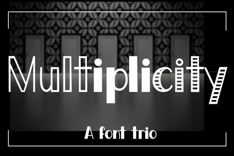 Multiplicity - A font trio Font Stacy's Digital Designs 