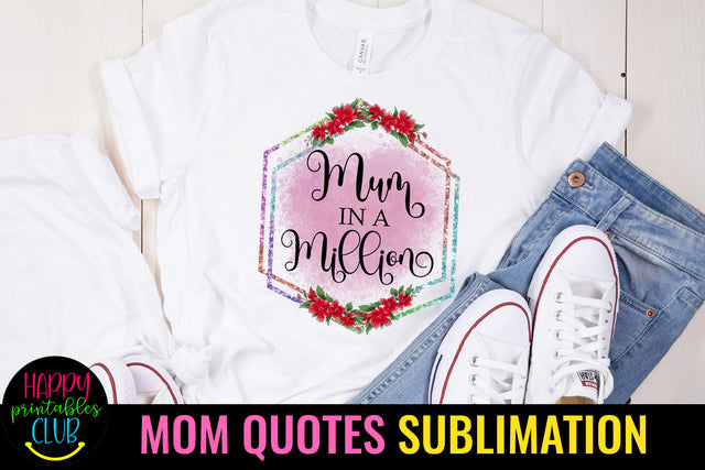 Mum in a Million Sublimation I Mothers Day Sublimation Sublimation Happy Printables Club 