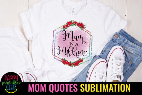 Mum in a Million Sublimation I Mothers Day Sublimation Sublimation Happy Printables Club 