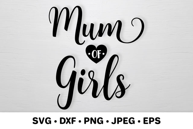 Mum of girls. Mother’s Day SVG. Mum life quote typography SVG LaBelezoka 