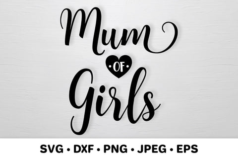 Mum of girls. Mother’s Day SVG. Mum life quote typography SVG LaBelezoka 