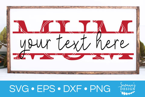Mum Split Monogram SVG SVG SavanasDesign 
