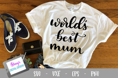 Mum SVG - World's Best Mum SVG Stacy's Digital Designs 