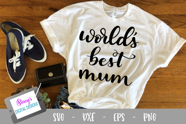 Mum SVG - World's Best Mum SVG Stacy's Digital Designs 