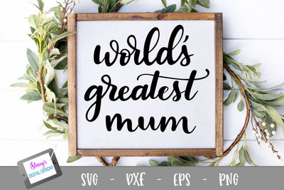Mum SVG - World's greatest mum SVG file, Handlettered SVG Stacy's Digital Designs 