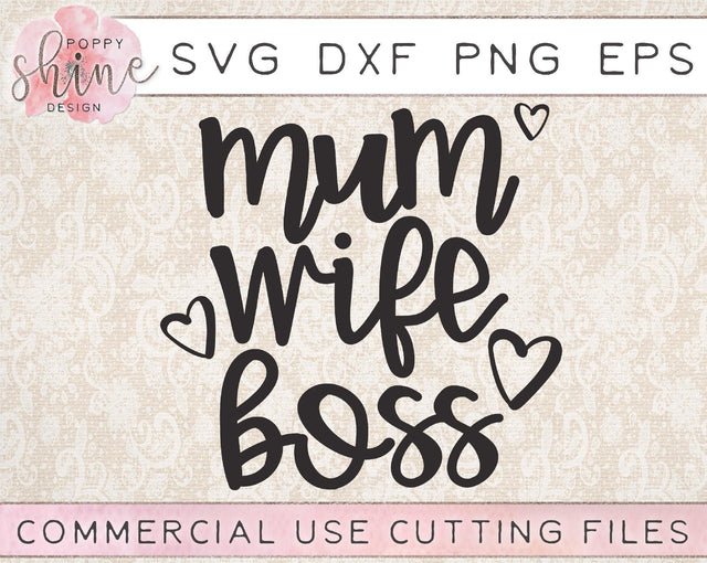 Mum Wife Boss SVG Poppy Shine Design 