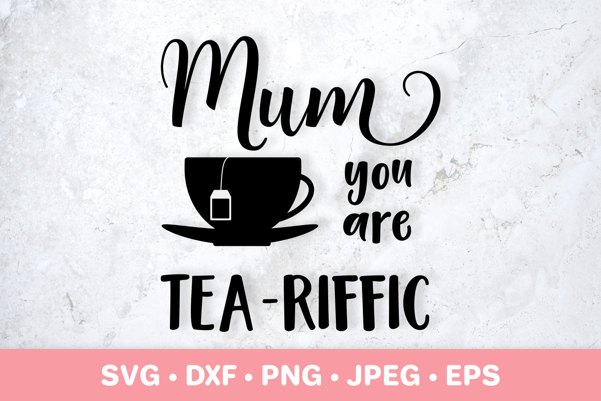 Mother's Day TEA-RIFFIC Tea Mug