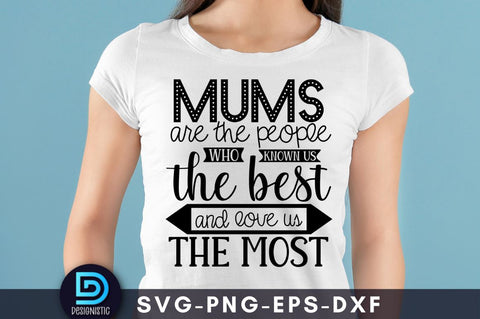 Mums are the people who known us the best and love us the most. Mom Life Svg SVG DESIGNISTIC 