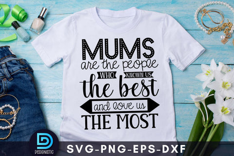Mums are the people who known us the best and love us the most. Mom Life Svg SVG DESIGNISTIC 