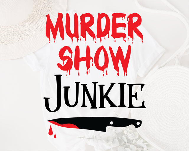 Murder show junkie svg, True crime junkie svg, True Crime and Chill svg, Crime Scene svg, horror svg, my favorite murder svg, podcast svg, SVG Fauz 