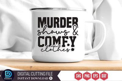 Murder shows and comfy clothes SVG SVG DESIGNISTIC 