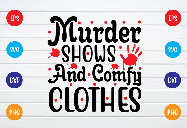 murder shows and comfy clothes svg SVG sk.swapon Roy 