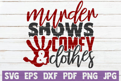 Murder Shows Comfy Clothes SVG MintyMarshmallows 