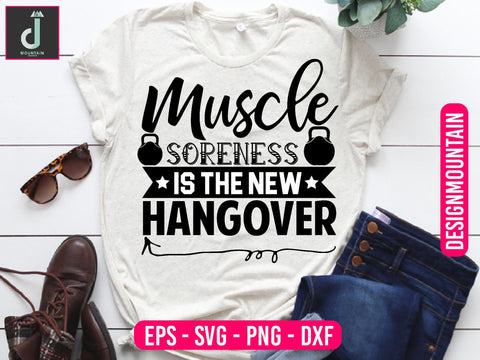 Muscle Soreness is the new Hangover Svg design SVG Alihossainbd 