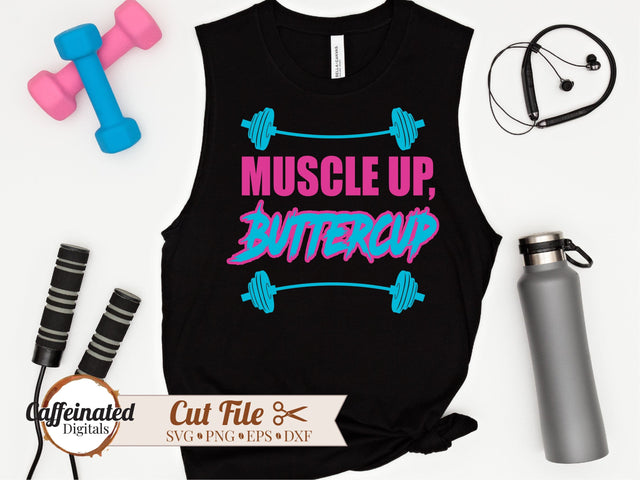 Muscle Up Buttercup, Workout SVG SVG Caffeinated SVGs 
