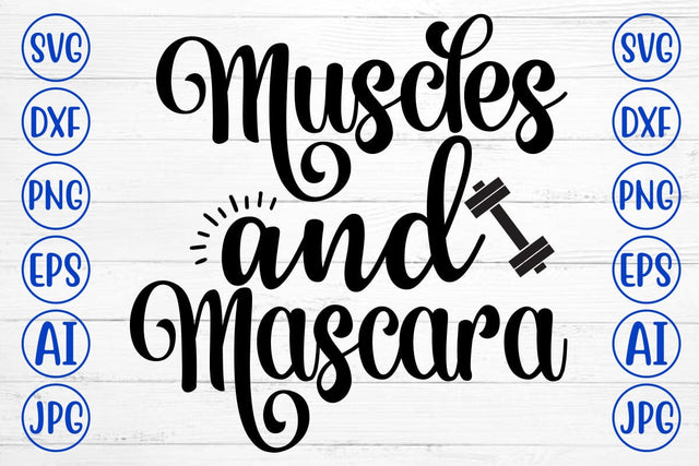 Muscles And Mascara SVG Cut File SVG Syaman 