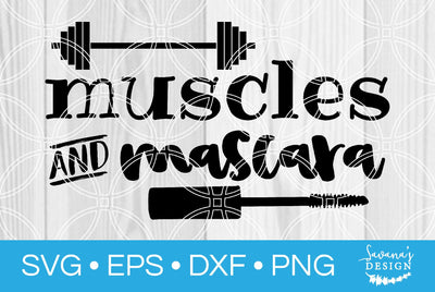 Muscles and Mascara SVG SavanasDesign 