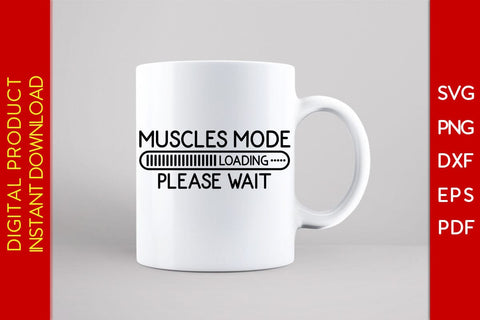 Muscles Mode Loading Please Wait SVG PNG PDF Cut File SVG Creativedesigntee 