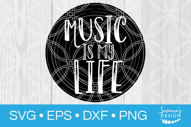 Music is My Life SVG SavanasDesign 