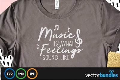 Music is what feelings sound like quote svg SVG vectorbundles 