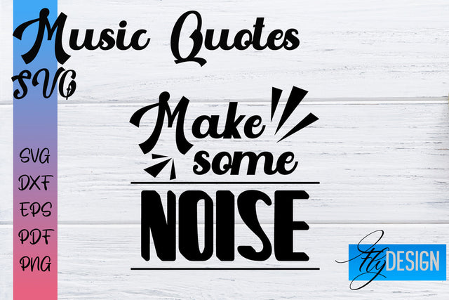 Music Quotes SVG | Funny Music Sayings SVG Fly Design 