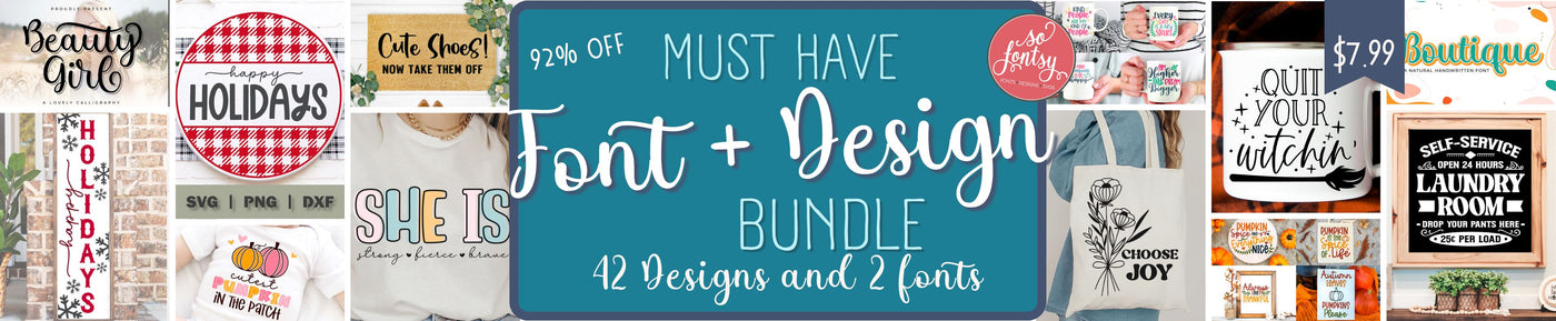 Must Have Font + Design Bundle