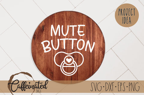 Mute Button Pacifier svg SVG Caffeinated SVGs 